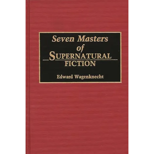 Seven Masters of Supernatural Fiction - Hardcover