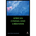 African Cinema and Urbanism - Paperback