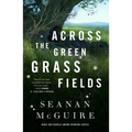 Across the Green Grass Fields - Hardcover