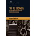 'My' Self on Camera: First Person Documentary Practice in an Individualising China - Paperback