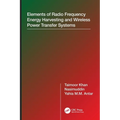 Elements of Radio Frequency Energy Harvesting and Wireless Power Transfer Systems - Paperback