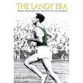 The Landy Era: From Nowhere to the Top of the World - Paperback