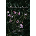 So Much Tending Remains - Paperback