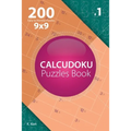 Calcudoku - 200 Easy to Normal Puzzles 9x9 (Volume 1) - Paperback