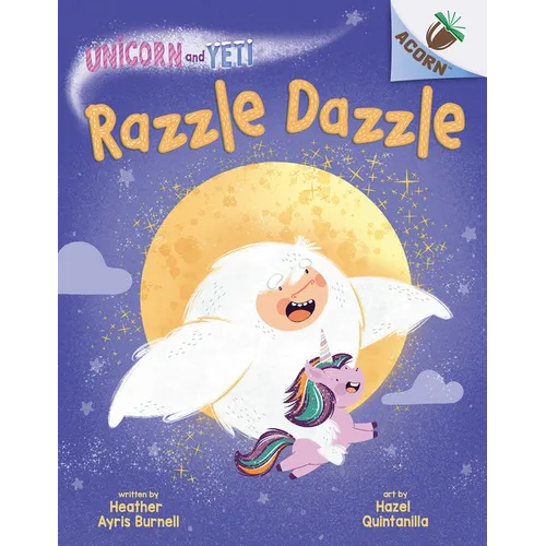 Razzle Dazzle: An Acorn Book (Unicorn and Yeti #9): Volume 9 - Hardcover