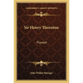 Sir Henry Thornton: Pioneer - Paperback