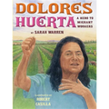 Dolores Huerta: A Hero to Migrant Workers - Hardcover