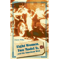 Eight Women, Two Model Ts, and the American West - Paperback
