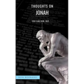 Thoughts on Jonah: You Can Run, But... - Paperback