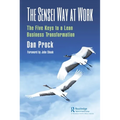 The Sensei Way at Work: The Five Keys to a Lean Business Transformation - Paperback