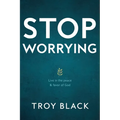 Stop Worrying: Live in the peace & favor of God - Paperback