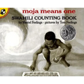Moja Means One: Swahili Counting Book - Paperback