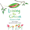 Leaving the Cocoon: A Lesson in Faith - Paperback