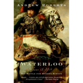 Waterloo: June 18, 1815: The Battle for Modern Europe - Paperback