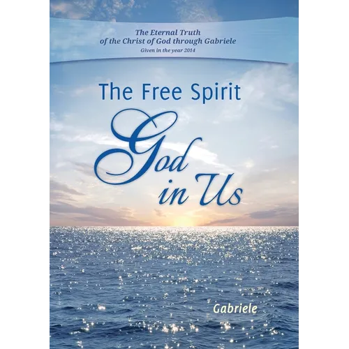 The Free Spirit - God in Us - Paperback