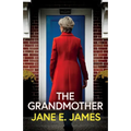 The Grandmother: An unputdownable psychological thriller with a jaw-dropping twist - Paperback