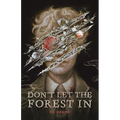 Don't Let the Forest in - Hardcover