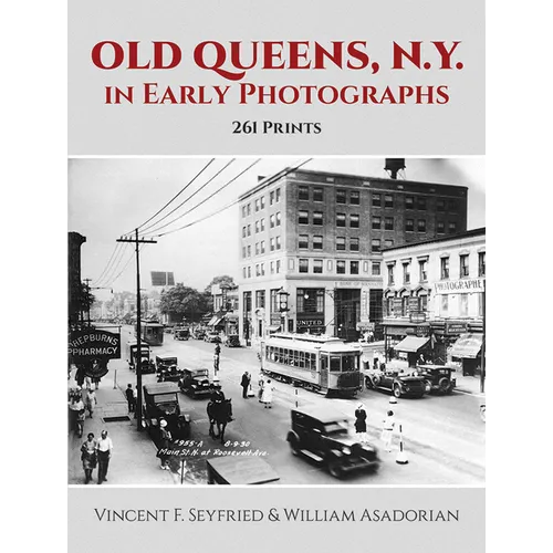 Old Queens, N.Y., in Early Photographs: 261 Prints - Paperback