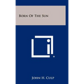Born Of The Sun - Hardcover