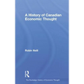 A History of Canadian Economic Thought - Paperback