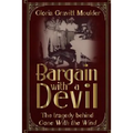 Bargain With A Devil: The Tragedy Behind Gone With The Wind - Paperback