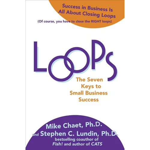 Loops: The Seven Keys to Small Business Success - Hardcover