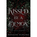 Kissed by a Demon: A Dark Fantasy Romance - Paperback