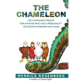 The Chameleon: Life-Changing Wisdom for Anyone Who Has a Personality or Knows Someone Who Does - Hardcover