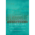 Addictions Counseling: A Competency-Based Approach - Paperback