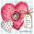 Love is Where You'll Find Me - Hardcover