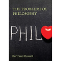 The Problems of Philosophy: a 1912 book by the philosopher Bertrand Russell, in which the author attempts to create a brief and accessible guide to th - Paperback
