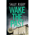Wake the Past: A Midlands Crime Thriller - Paperback