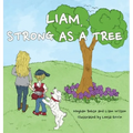 Liam, Strong as a Tree - Hardcover
