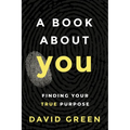 A Book about You: Finding Your True Purpose - Paperback