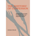 The Rhetoric of Confession: Shishosetsu in Early Twentieth-Century Japanese Fiction - Paperback