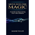 Move Into the Magic - Paperback