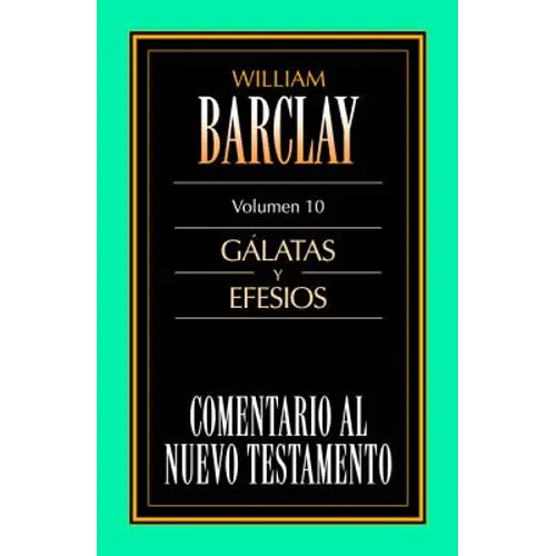 El Comentario Al N.T. Vol. 10 - G��latas Y Efesios - Paperback