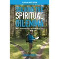 Solving the Spiritual Dilemma: Why is Discernment Key to Receiving Eternal Life? - Paperback