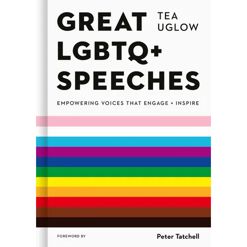 Great LGBTQ+ Speeches: Empowering Voices That Engage and Inspire - Hardcover