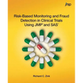 Risk-Based Monitoring and Fraud Detection in Clinical Trials Using JMP and SAS - Paperback