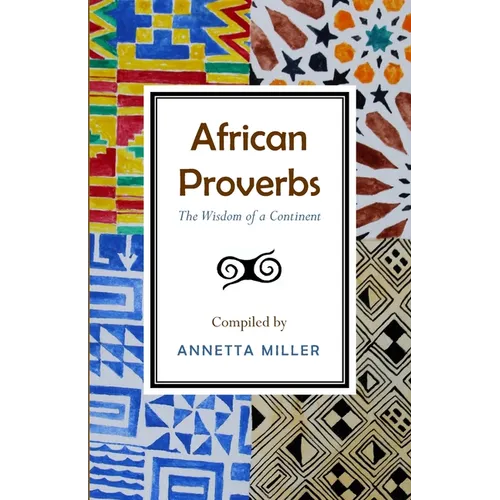 African Proverbs: The Wisdom of a Continent - Paperback