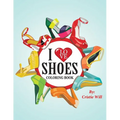 I Love Shoes: Coloring Book - Paperback