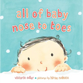 All of Baby, Nose to Toes - Board Book
