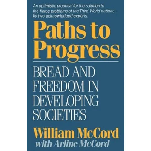 Paths to Progress: Bread and Freedom in Developing Societies - Paperback