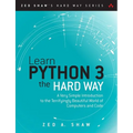 Learn Python 3 the Hard Way: A Very Simple Introduction to the Terrifyingly Beautiful World of Computers and Code - Paperback