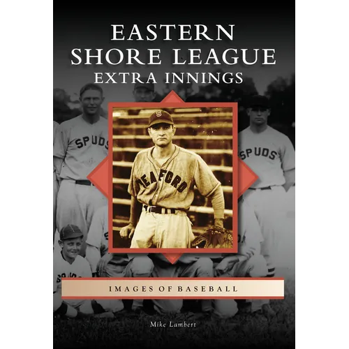 Eastern Shore League: Extra Innings - Paperback