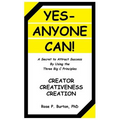 Yes-Anyone Can!: A Secret to Attract Success By Using the Three Big C Principles - Paperback