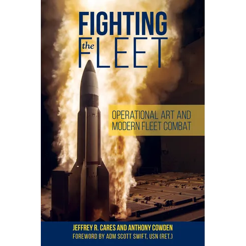 Fighting the Fleet: Operational Art and Modern Fleet Combat - Paperback
