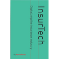 InsurTech - Digitalizing the Insurance Industry - Paperback