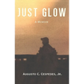 Just Glow: A Memoir - Paperback